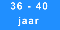 leeftijd 36 - 40 jaar